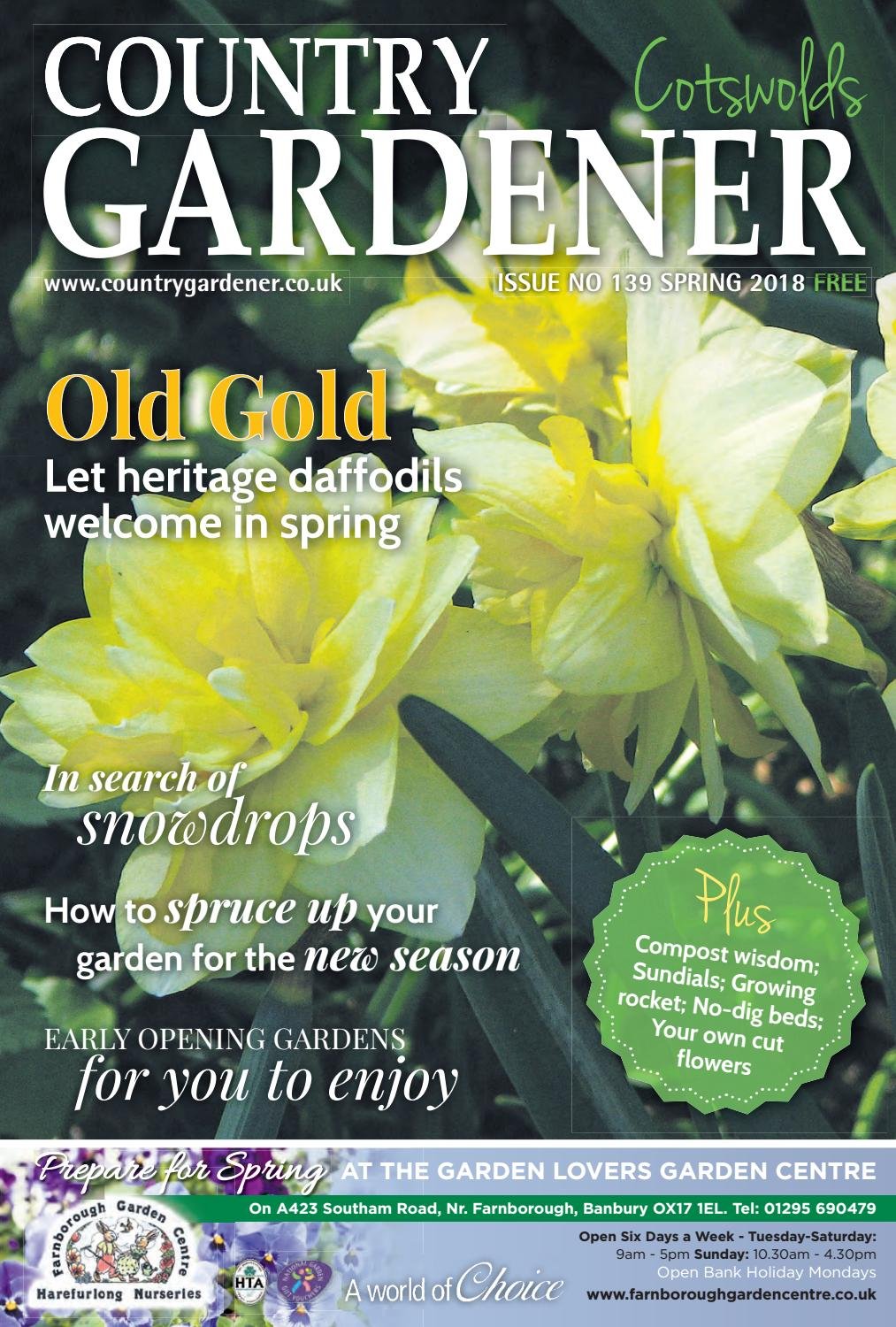 cotswolds country gardener spring 2018 by country gardener