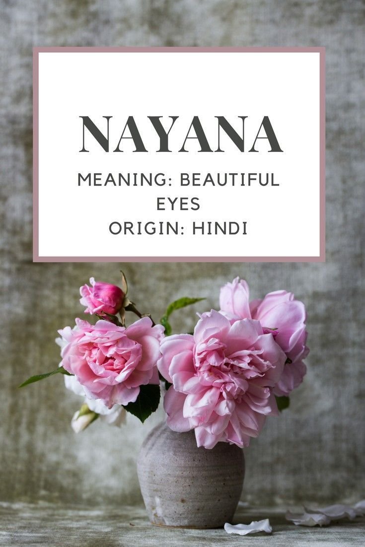 baby girl name: nayana. | meaning: beautiful eyes. | origin: hindi